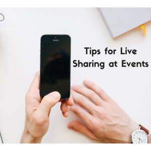 Tips for Live Sharing at Events